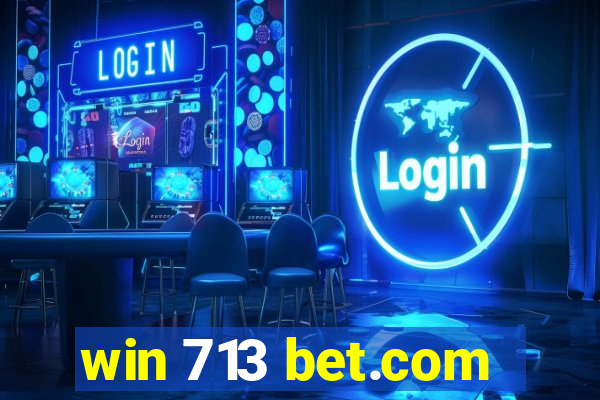 win 713 bet.com